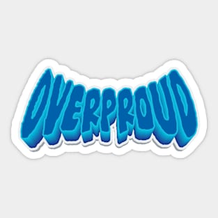 overproud word lettering art Sticker